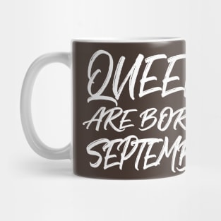 Queens are born in September Mug